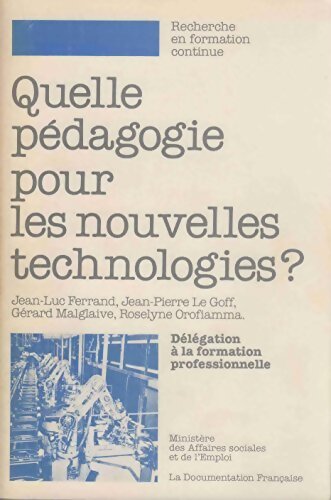Quelle pédagogie pour les nouvelles technologies ? - Collectif - Livre