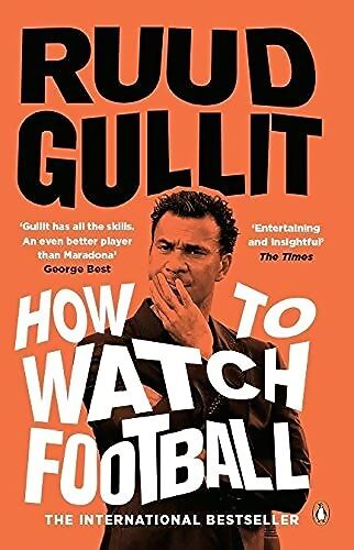 How to watch football - Ruud Gullit - Livre