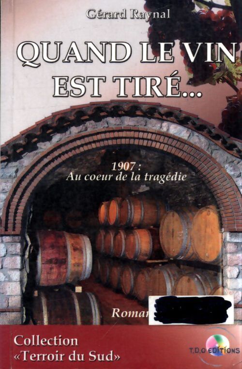 Quand le vin est tire...  - Gérard Raynal - Livre