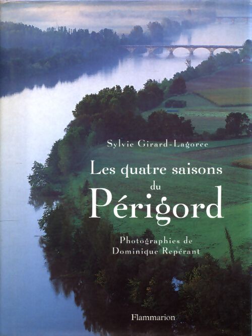 Les quatre saisons du Périgord - Sylvie Girard-Lagorce - Livre
