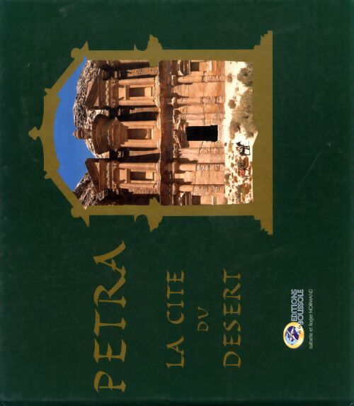 Pétra la cité du désert - Roger Normand - Livre
