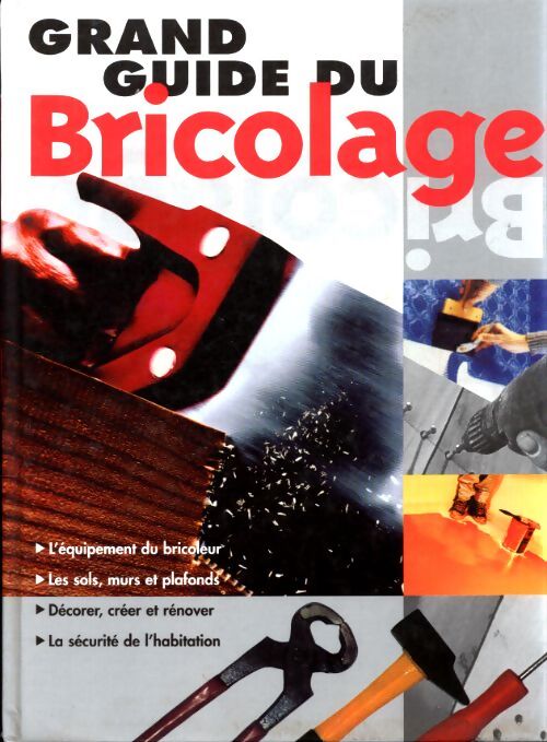 Grand guide du bricolage - Collectif - Livre