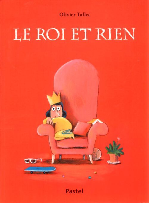 Le roi et rien - Olivier Tallec - Livre