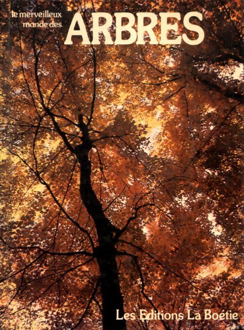 Le merveilleux monde des arbres - Jacqueline Seymour - Livre