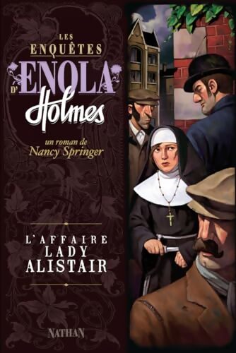 Les enquêtes d'Enola Holmes Tome II : L'affaire Lady Alistair - Nancy Springer - Livre