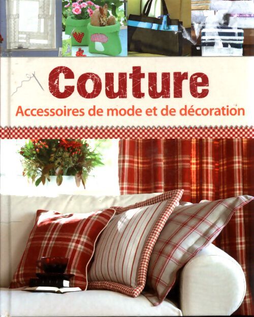 Couture : Accessoires de mode et de décoration - Eva-Maria Heller - Livre