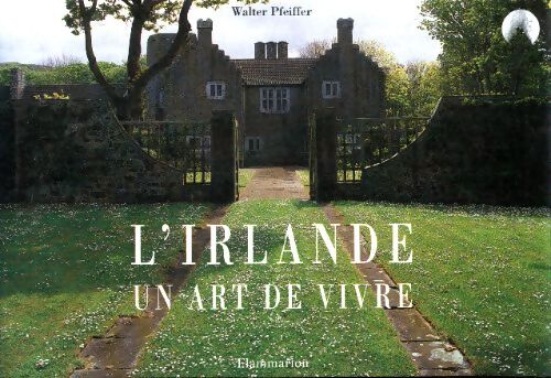 L'Irlande un art de vivre - Walter Pfeiffer - Livre