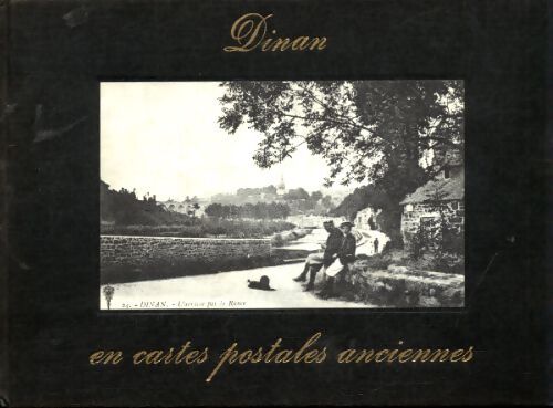 Dinan en cartes postales anciennes - Gérard Malherbe - Livre