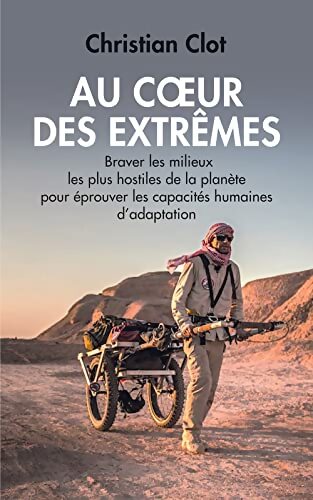 Au coeur des extrêmes - Christian Clot - Livre