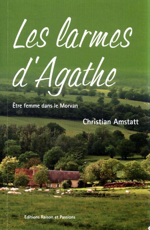 Les larmes d'Agathe - Christian Amstatt - Livre