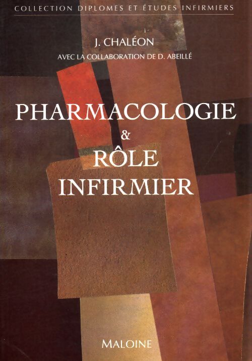 Pharmacologie & rôle infirmier - Jacques Chaléon - Livre