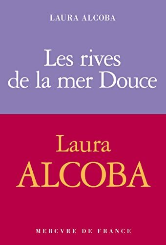 Les rives de la mer douce - Laura Alcoba - Livre