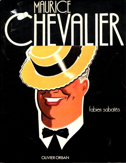 Maurice Chevalier - Fabien Sabatès - Livre