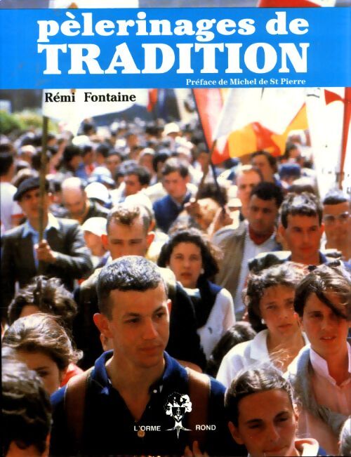 Pèlerinage de tradition - Rémi Fontaine - Livre