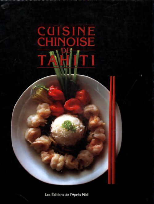 Cuisine chinoise de Tahiti - Liliana Meslin - Livre