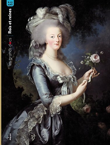 Rois et reines de France - Bénédicte Le Loarer - Livre
