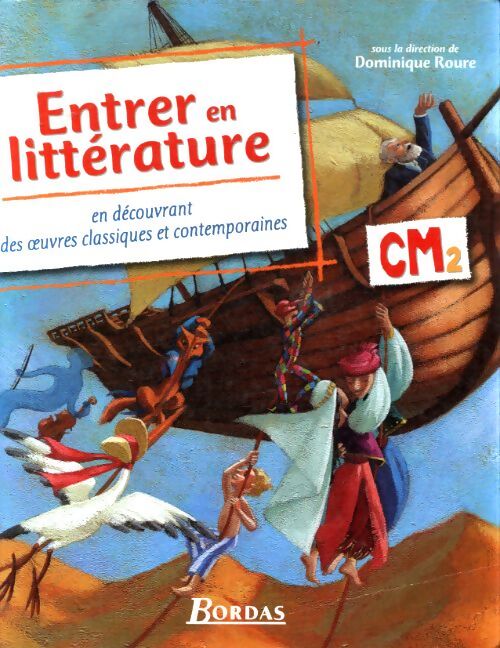 Entrée en littérature CM2 - Dominique Roure - Livre