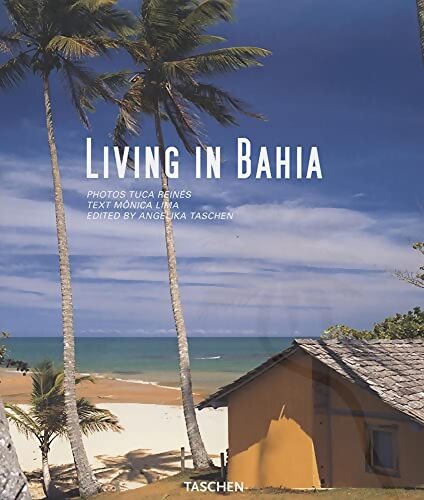 Living in Bahia - Tuca Reinés - Livre