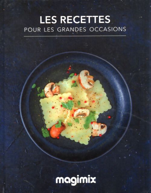 Les recettes pour les grandes occasions - Collectif - Livre
