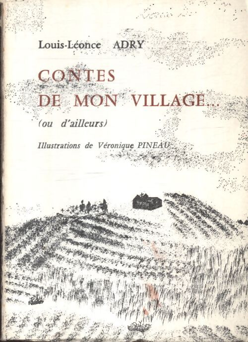 Contes de mon village - Louis-Léonce Adry - Livre