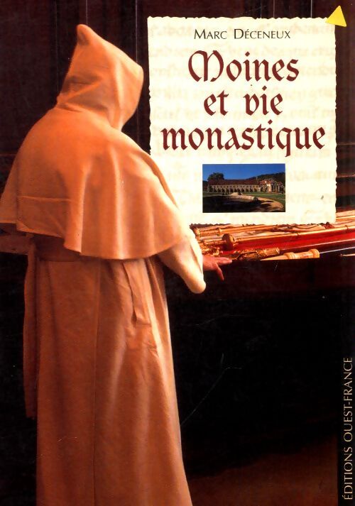 Moines et vie monastique - Marc Deceneux - Livre
