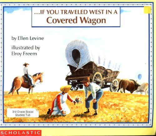 If you traveled west in a covered wagon - Ellen Levine - Livre