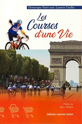 Les courses d'une vie - Laurent Guillet - Livre