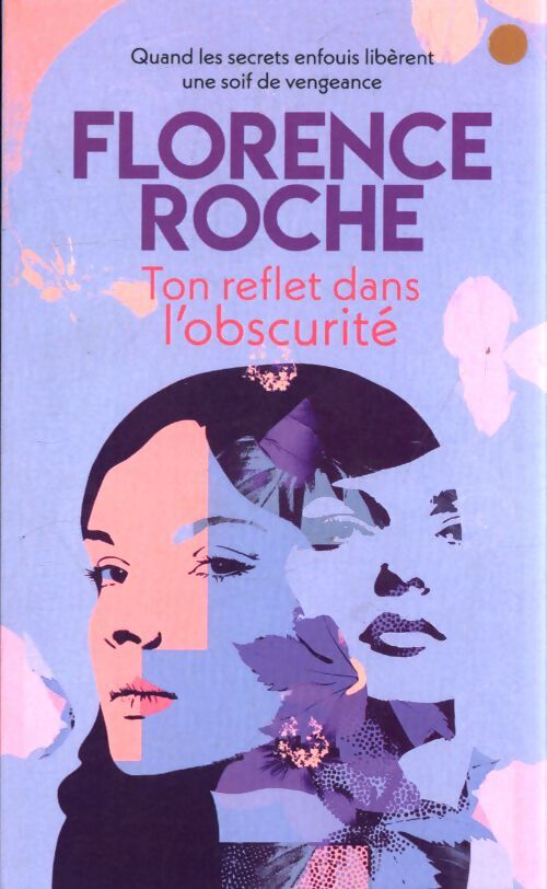 Ton reflet dans l'obscurité - Florence Roche - Livre