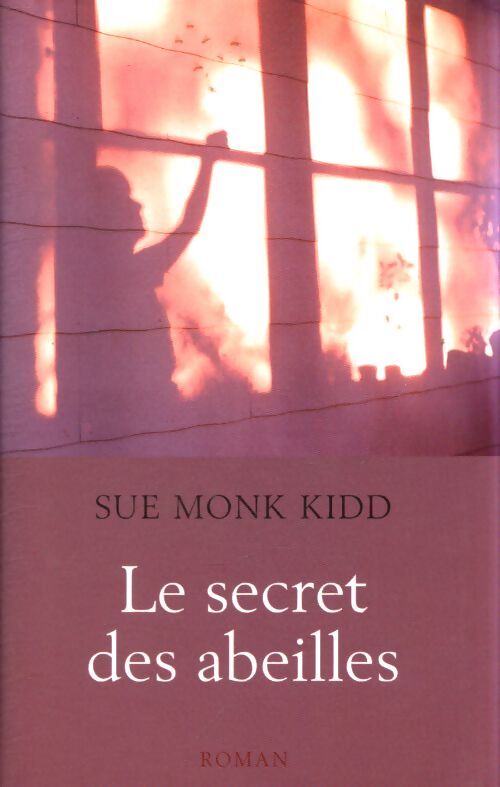 Le secret des abeilles - Sue Monk Kidd - Livre
