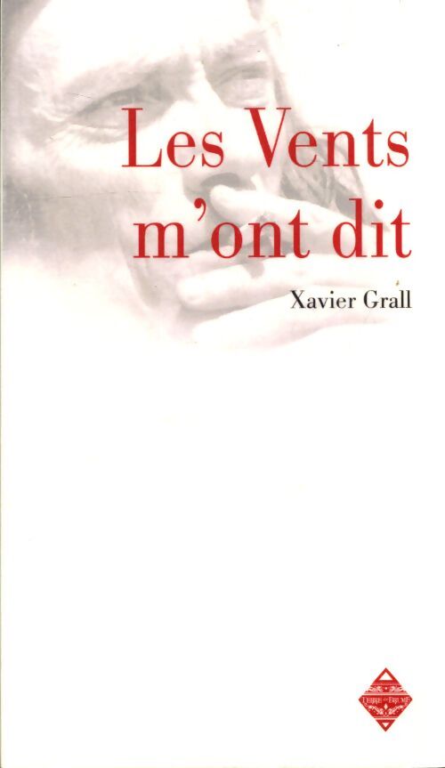 Les vents m'ont dit - Xavier Grall - Livre