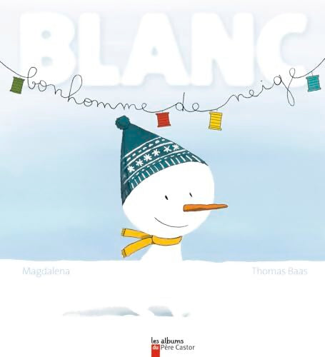 Blanc Bonhomme de neige - Magdalena - Livre