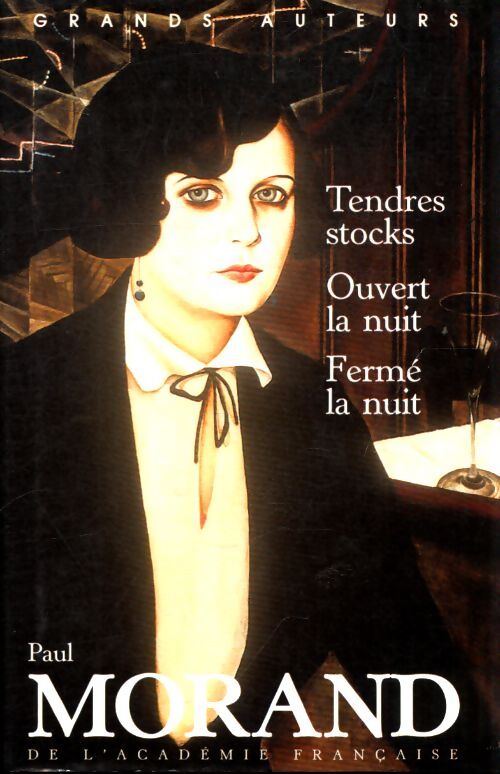 Tendres stocks / Ouvert la nuit / Fermé la nuit - Paul Morand - Livre