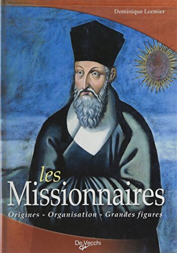 Les missionnaires - Dominique Lormier - Livre