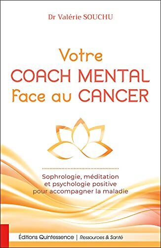 Votre coach mental face au cancer - Valérie Souchu - Livre