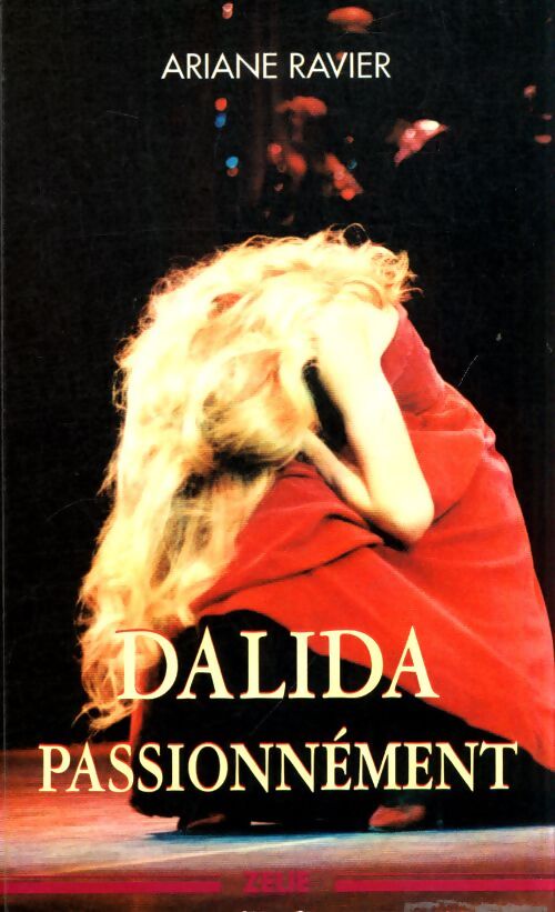 Dalida passionnément - Ariane Ravier - Livre