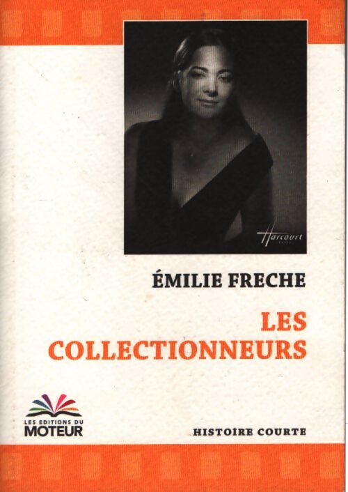 Les collectionneurs - Emilie Frèche - Livre