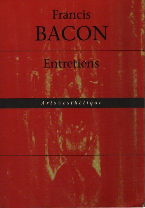 Francis bacon : Entretiens - Vanel Hervé - Livre