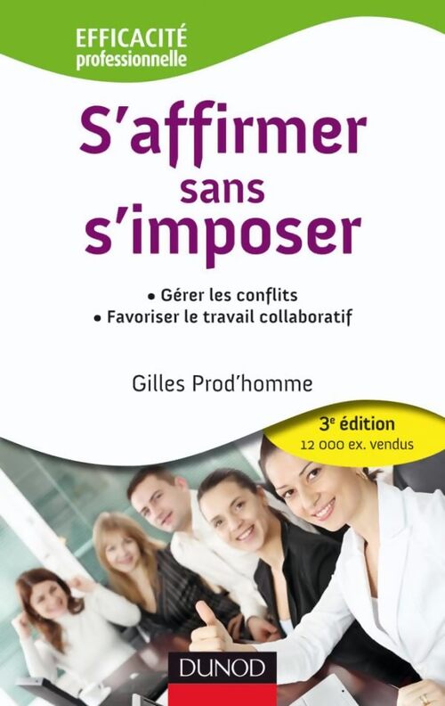 S'affirmer sans s'imposer - Gilles Prod'Homme - Livre