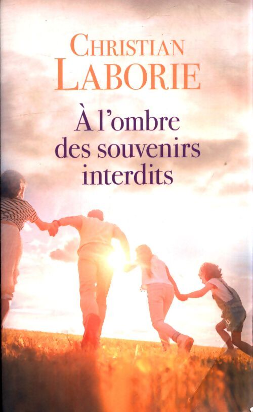 A l'ombre des souvenirs interdits - Christian Laborie - Livre