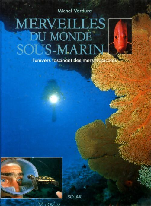 Merveilles du monde sous-marin - Michel Verdure - Livre