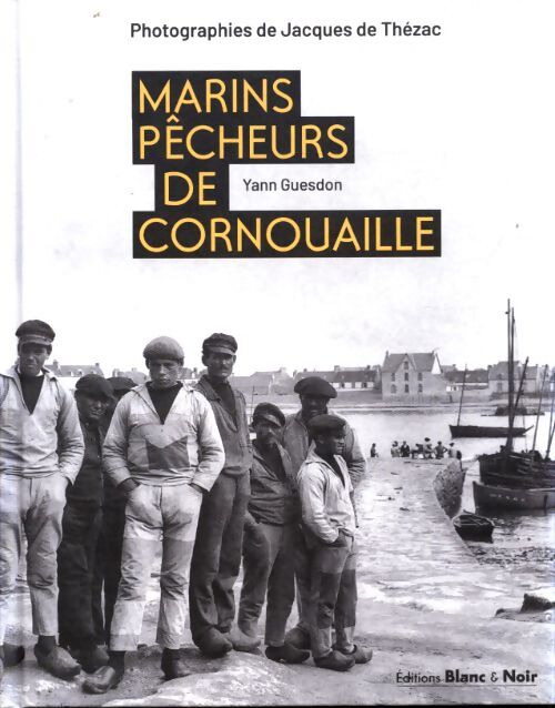 Marins-pêcheurs de Cornouaille - Yann Guesdon - Livre