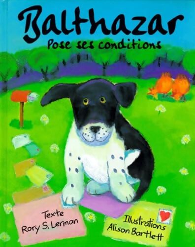 Balthazar pose ses conditions - Rory S Lerman - Livre