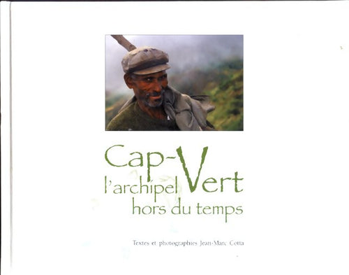 Cap-Vert : L'archipel hors du temps - Jean-Marc Cotta - Livre