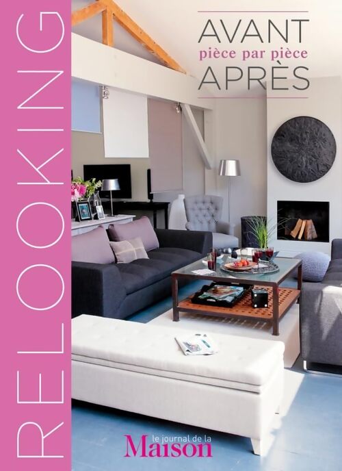 Relooking : Avant-après pièce par pièce - Collectif - Livre