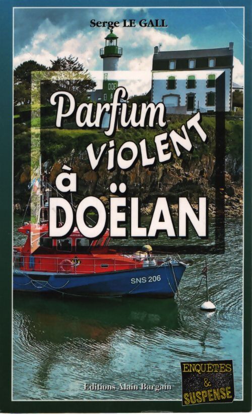 Parfum violent à doëlan - Serge Le Gall - Livre