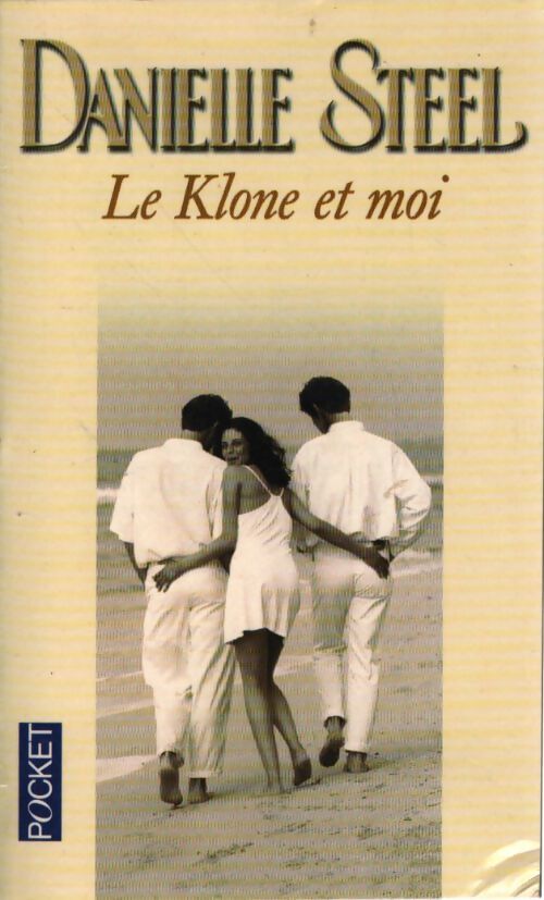 Le Klone et moi - Danielle Steel - Livre