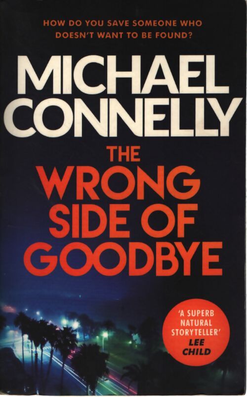 The wrong side of goodbye - Michael Connelly - Livre