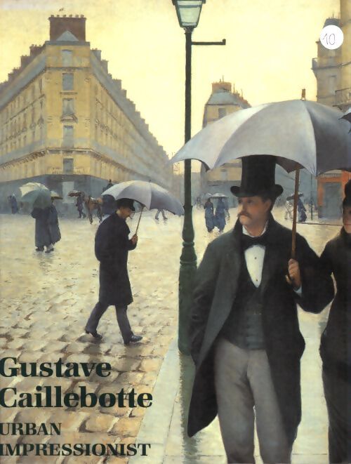 Urban impressionist - Gustave Caillebotte - Livre