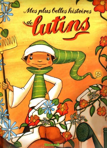 Mes plus belles histoires de lutins - Collectif - Livre