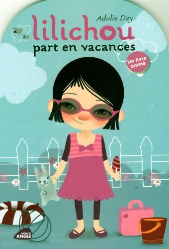 Lilichou part en vacances - Adolie Day - Livre
